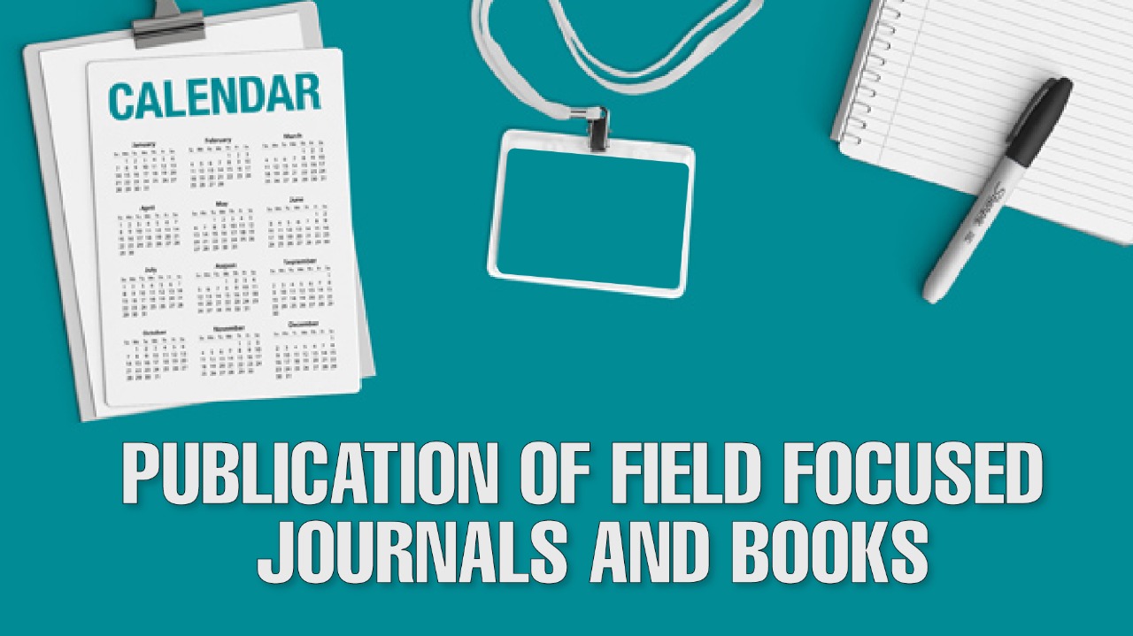 Publication of field focused journals and books